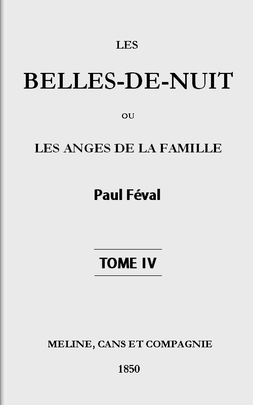 Les belles-de-nuit; ou, les anges de la famille. tome 4 cover