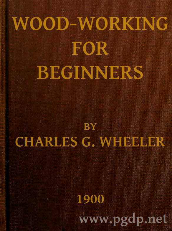 Wood-working for Beginners: A Manual for Amateurs cover