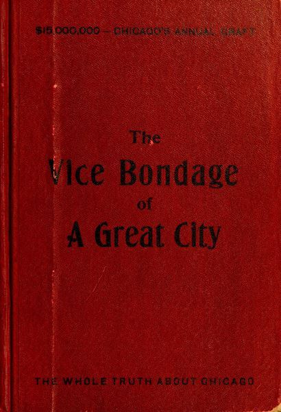 The Vice Bondage of a Great City; or, the Wickedest City in the World cover