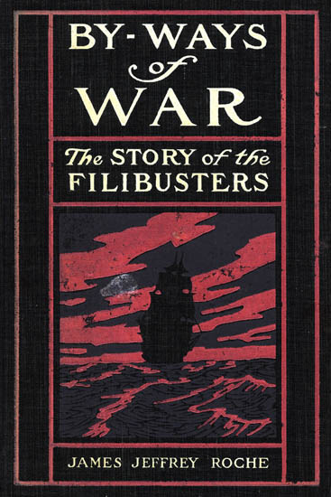 By-Ways of War: The Story of the Filibusters cover