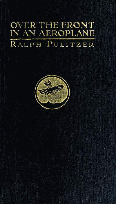 Over the Front in an Aeroplane, and Scenes Inside the French and Flemish Trenches cover
