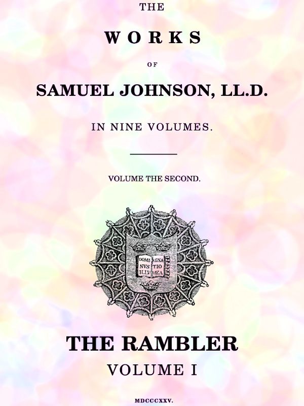 The Works of Samuel Johnson, LL.D. in Nine Volumes, Volume 02 / The Rambler, Volume I cover