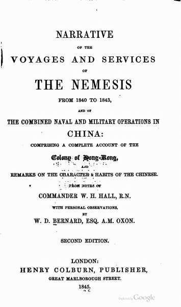 Narrative of the Voyages and Services of the Nemesis from 1840 to 1843 / And of the Combined Naval and Military Operations in China: Comprising a Complete Account of the Colony of Hong-Kong and Remarks on the Character & Habits of the Chinese. Second Edition cover
