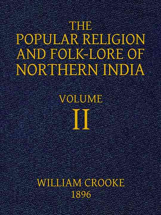 The Popular Religion and Folk-Lore of Northern India, Vol. 2 (of 2) cover