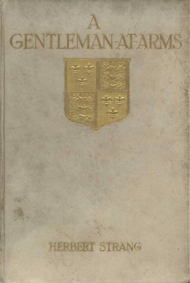 A Gentleman-at-Arms: Being Passages in the Life of Sir Christopher Rudd, Knight cover