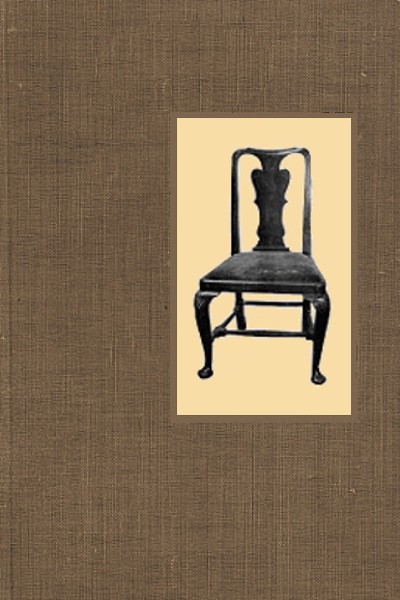 Little Books About Old Furniture. Volume II. The Period of Queen Anne cover