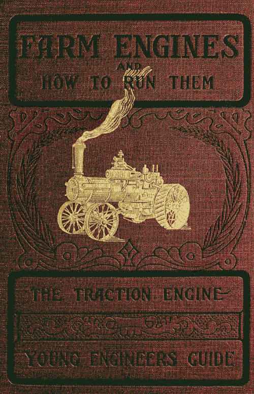 Farm Engines and How to Run Them: The Young Engineer's Guide cover