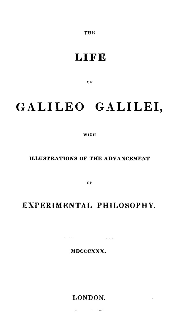 The Life of Galileo Galilei, with Illustrations of the Advancement of Experimental Philosophy / Life of Kepler cover