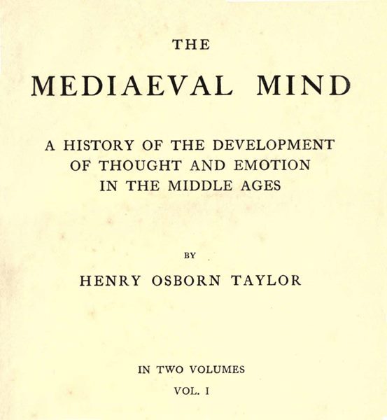The Mediaeval Mind (Volume 1 of 2) / A History of the Development of Thought and Emotion in the Middle Ages cover