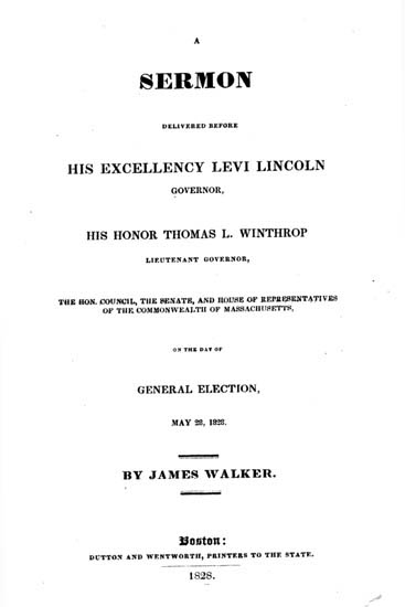 A Sermon Delivered before His Excellency Levi Lincoln, Governor, His Honor Thomas L. Winthrop, Lieutenant Governor, the Hon. Council, the Senate, and House of Representatives of the Commonwealth of Massachusetts, on the day of General Election, May 28, 1828 cover