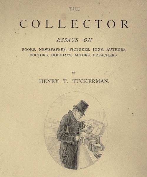 The Collector / Essays on Books, Newspapers, Pictures, Inns, Authors, Doctors, Holidays, Actors, Preachers cover