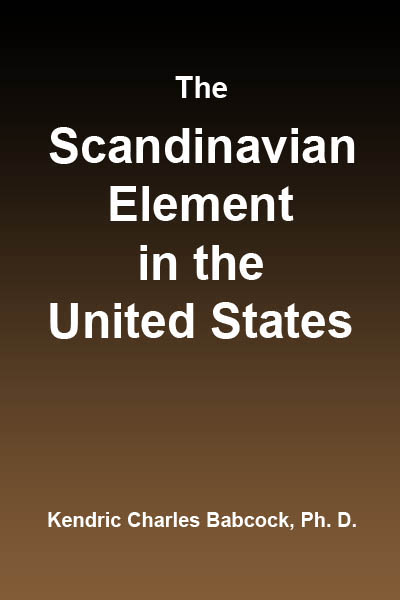 The Scandinavian Element in the United States / University of Illinois Studies in the Social Sciences, Vol. 111, No. 3, September, 1914 cover