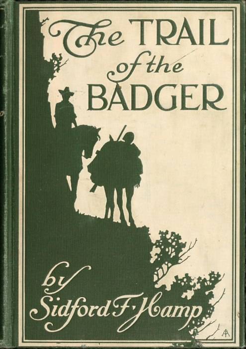 The Trail of The Badger: A Story of the Colorado Border Thirty Years Ago cover