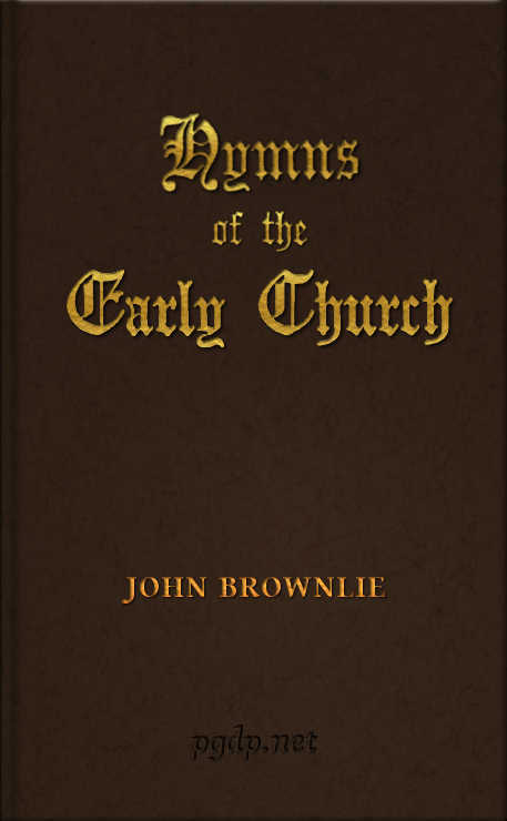 Hymns of the Early Church / being translations from the poetry of the Latin church, arranged in the order of the Christian year cover