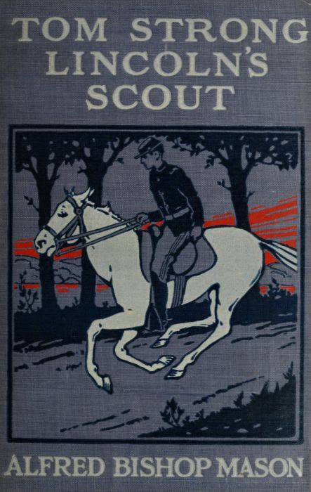 Tom Strong, Lincoln's Scout / A Story of the United States in the Times That Tried Men's Souls cover