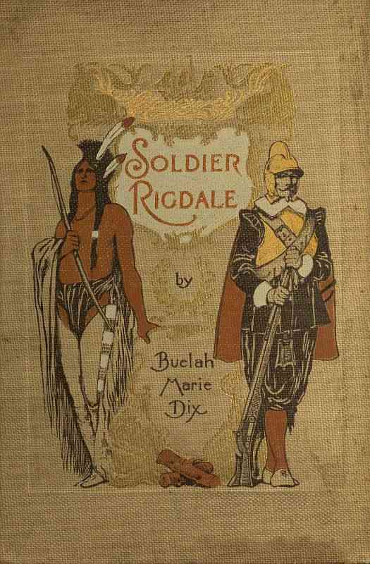 Soldier Rigdale: How He Sailed in the Mayflower and How He Served Miles Standish cover