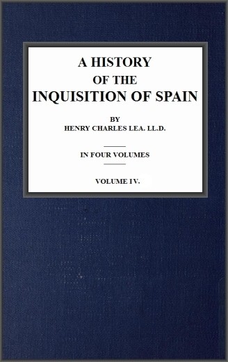 A History of the Inquisition of Spain; vol. 4 cover