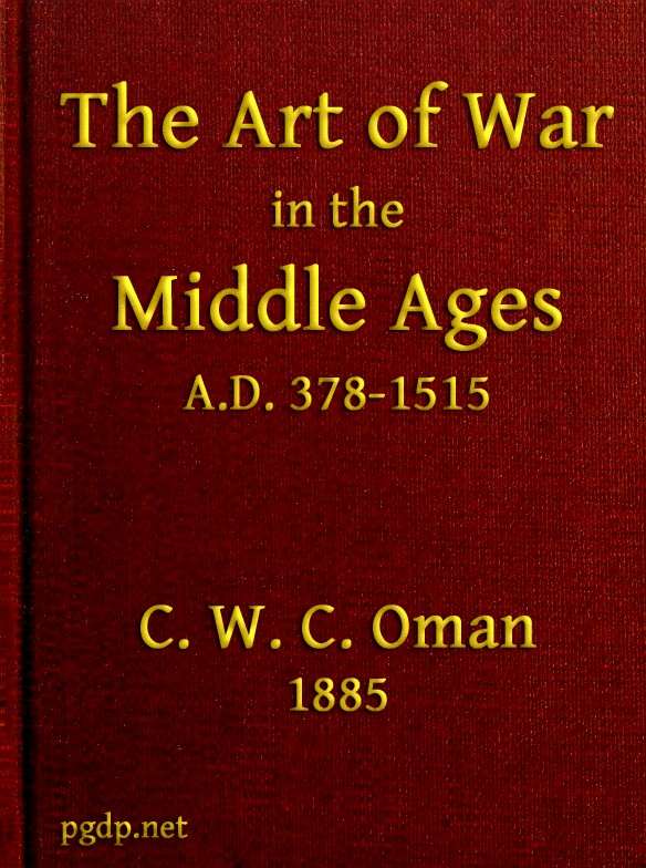 The Art of War in the Middle Ages A.D. 378-1515 cover