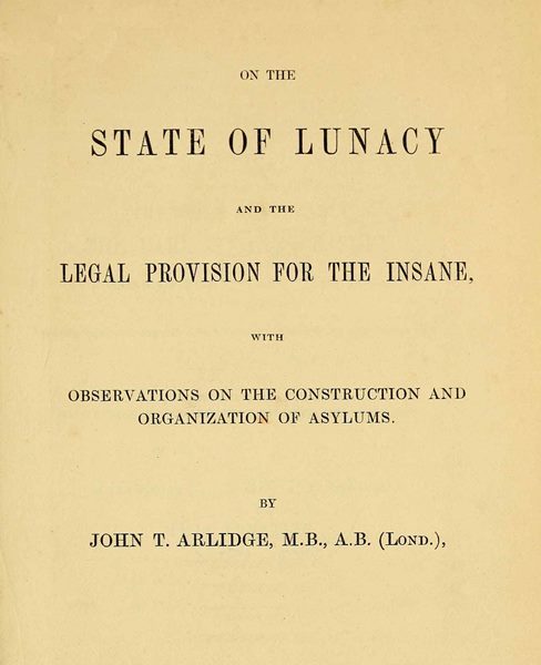 On the State of Lunacy and the Legal Provision for the Insane / With Observations on the Construction and Organization of Asylums cover