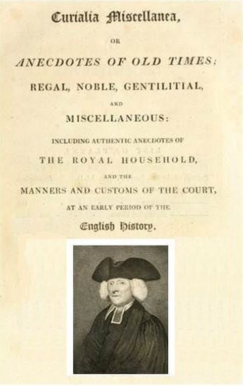 Curialia Miscellanea, or Anecdotes of Old Times / Regal, Noble, Gentilitial, and Miscellaneous: Including Authentic Anecdotes of the Royal Household, and the Manners and Customs of the Court, at an Early Period of the English History cover