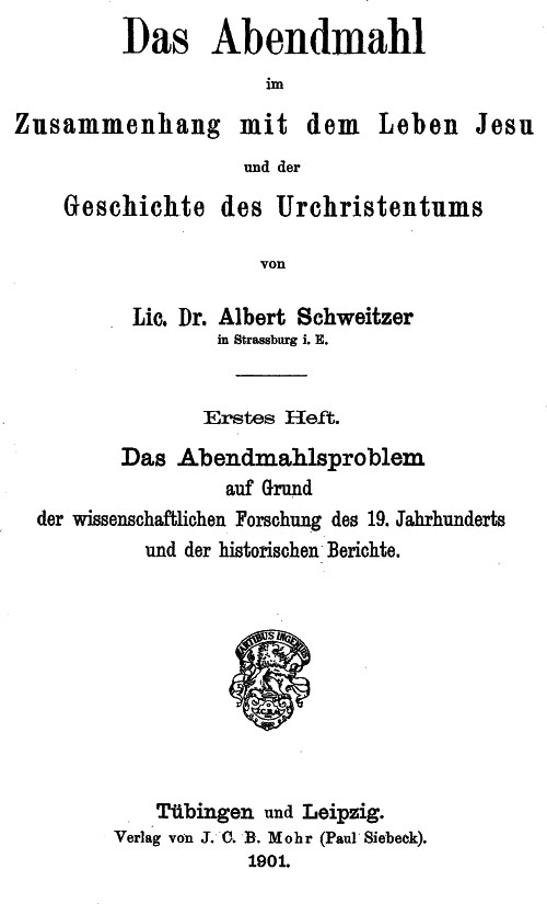 Das Abendmahl im Zusammenhang mit dem Leben Jesu und der Geschichte des Urchristentums / Erstes Heft. Das Abendmahlsproblem auf Grund der wissenschaftlichen Forschung des 19. Jahrhunderts und der historischen Berichte. cover