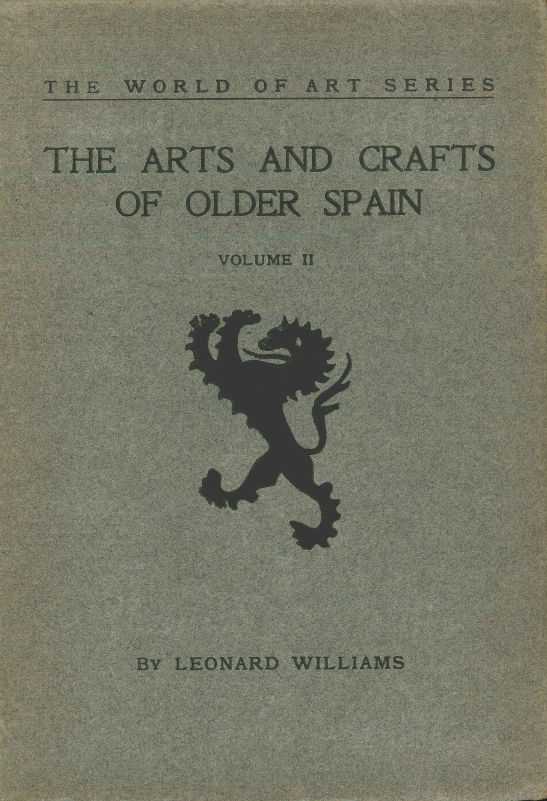 The Arts and Crafts of Older Spain, Volume 2 (of 3) cover
