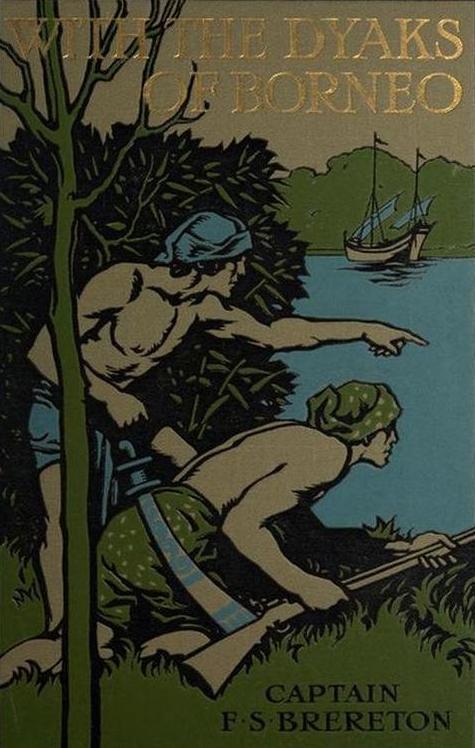 With the Dyaks of Borneo: A Tale of the Head Hunters cover