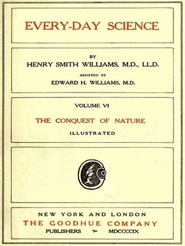 Every-day Science: Volume 6. The Conquest of Nature cover