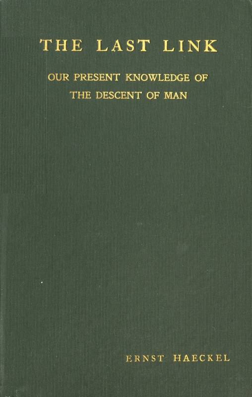 The Last Link: Our Present Knowledge of the Descent of Man cover