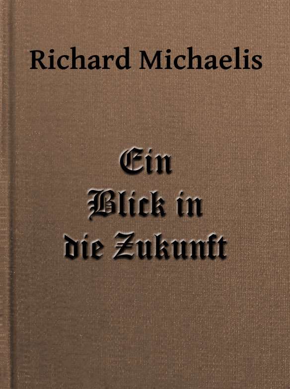 Ein Blick in die Zukunft / Eine Antwort auf: Ein Rückblick von Edward Bellamy cover