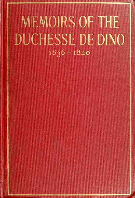 Memoirs of the Duchesse de Dino (Afterwards Duchesse de Talleyrand et de Sagan), 1836-1840 cover