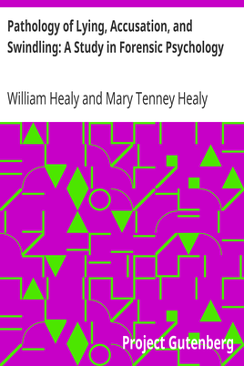 Pathology of Lying, Accusation, and Swindling: A Study in Forensic Psychology cover
