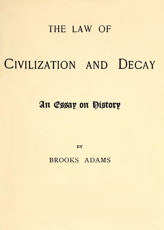 The Law of Civilization and Decay: An Essay on History cover