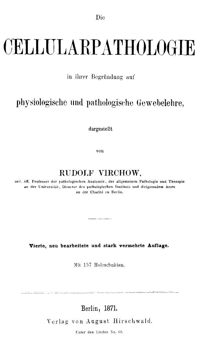 Die Cellularpathologie / in ihrer Begründung auf physiologische und pathologische Gewebelehre cover