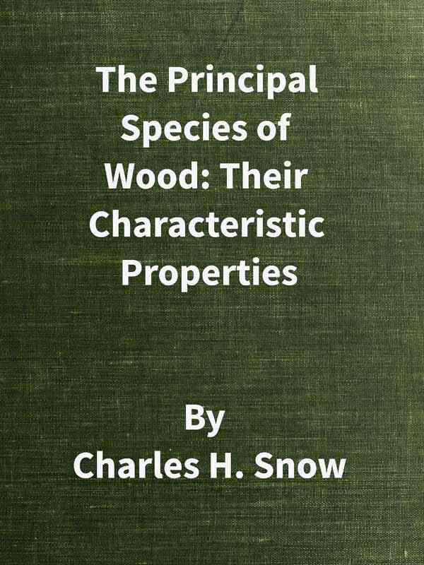 The Principal Species of Wood: Their Characteristic Properties / First Edition cover