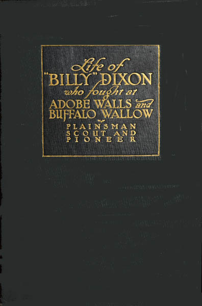 Life and adventures of "Billy" Dixon of Adobe Walls, Texas panhandle cover