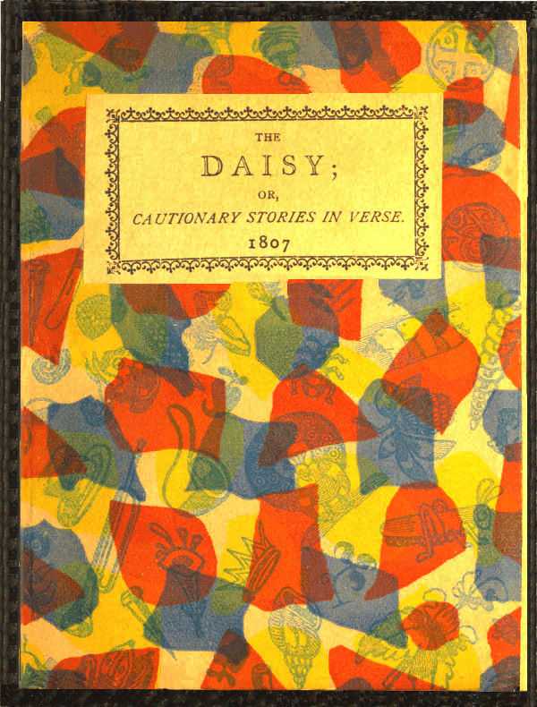 The Daisy, or, Cautionary Stories in Verse. / Adapted to the Ideas of Children from Four to Eight Years Old. cover