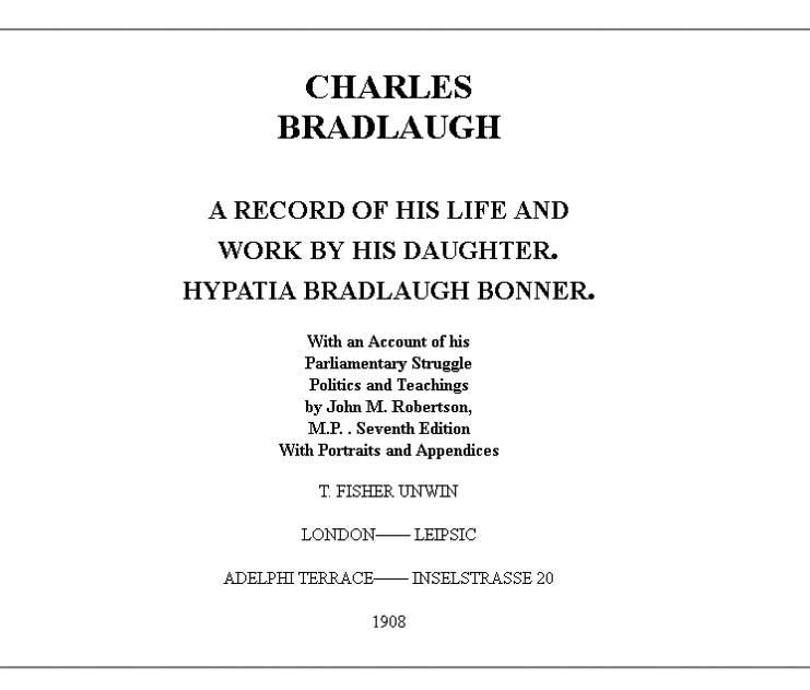 Charles Bradlaugh: a Record of His Life and Work, Volume 1 (of 2) / With an Account of his Parliamentary Struggle, Politics and Teachings. Seventh Edition cover