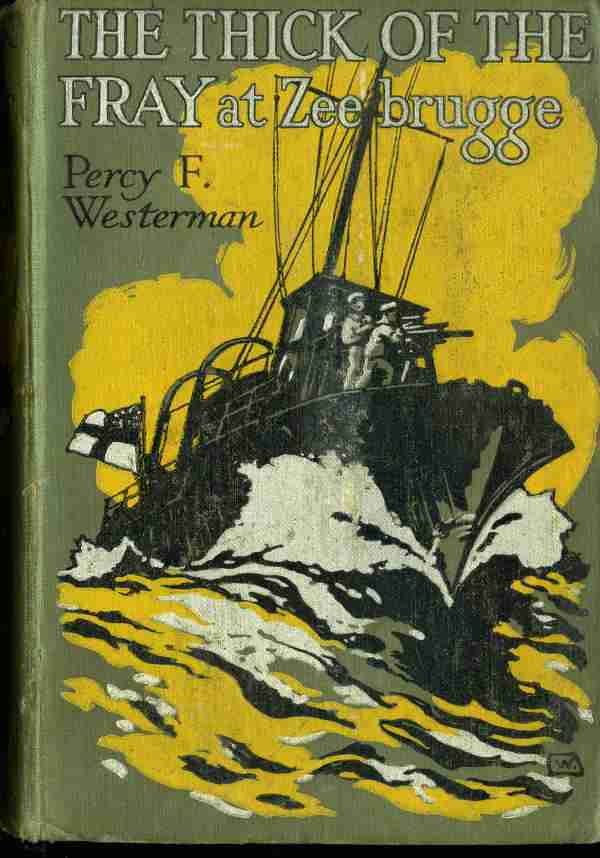 The Thick of the Fray at Zeebrugge, April 1918 cover