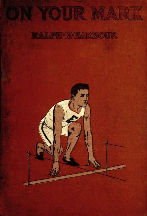 On Your Mark! A Story of College Life and Athletics cover