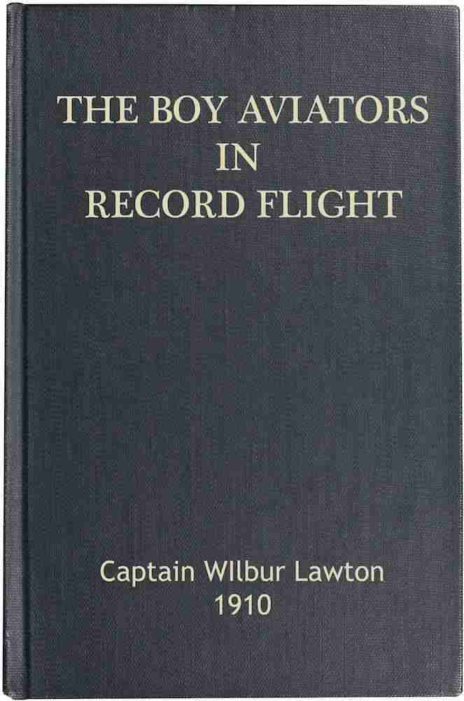The Boy Aviators in Record Flight; Or, The Rival Aeroplane cover