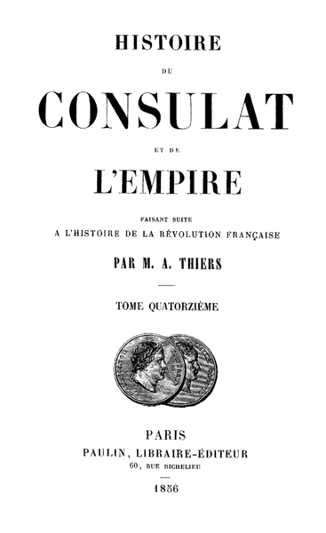 Histoire du Consulat et de l'Empire, (Vol. 14 / 20) / faisant suite à l'Histoire de la Révolution Française cover