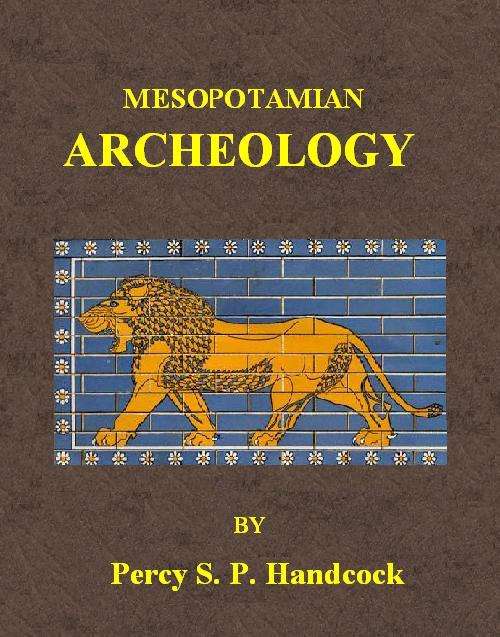 Mesopotamian Archaeology / An introduction to the archaeology of Mesopotamia and Assyria cover
