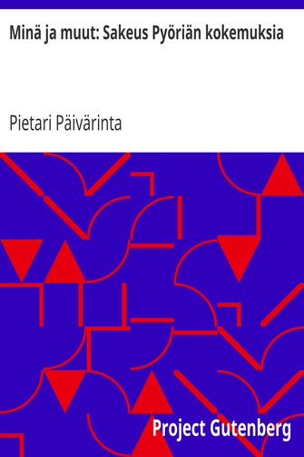 Minä ja muut: Sakeus Pyöriän kokemuksia cover