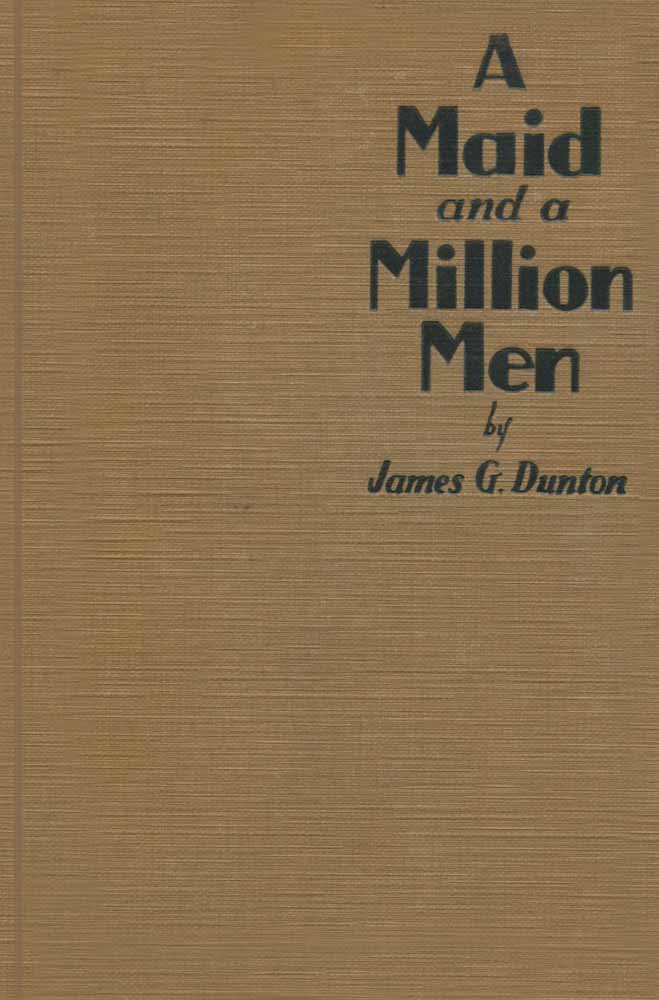 A Maid and a Million Men / the candid confessions of Leona Canwick, censored indiscreetly by James G. Dunton cover