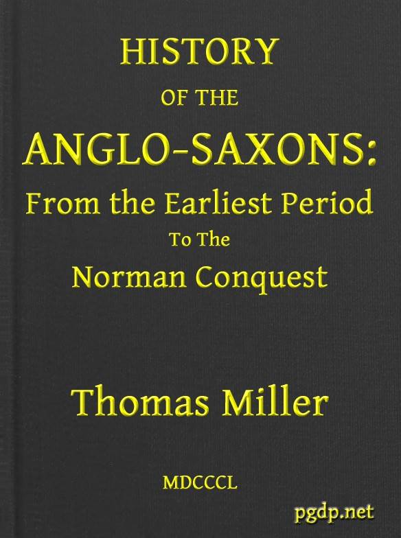 History of the Anglo-Saxons, from the Earliest Period to the Norman Conquest / Second Edition cover