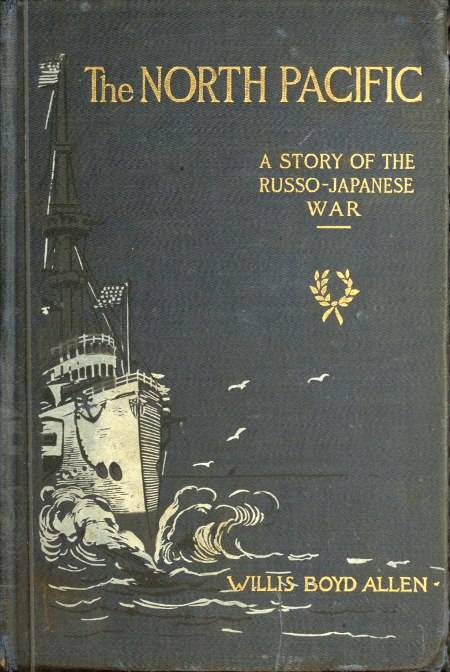 The North Pacific: A Story of the Russo-Japanese War cover
