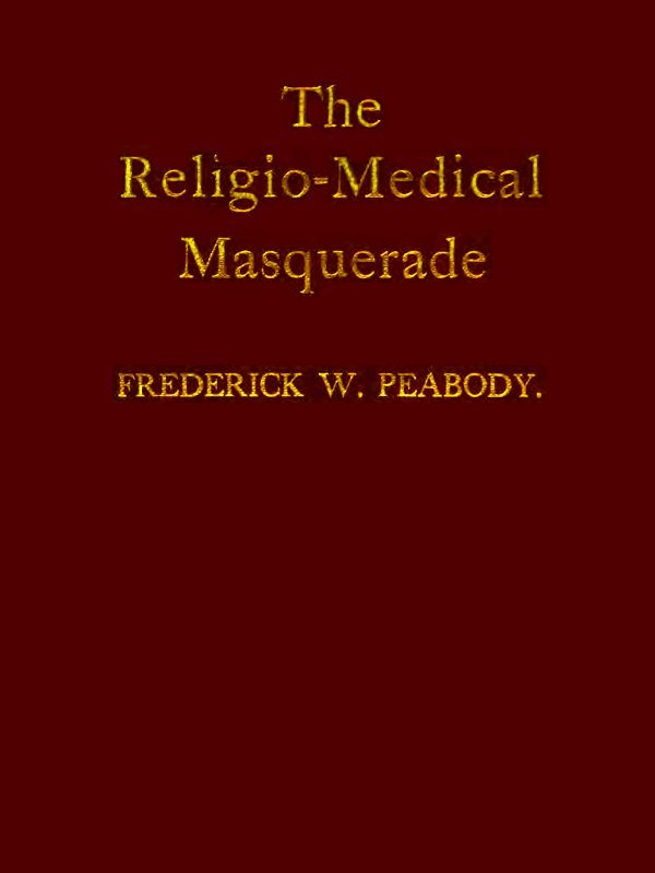 The Religio-Medical Masquerade: A Complete Exposure of Christian Science cover
