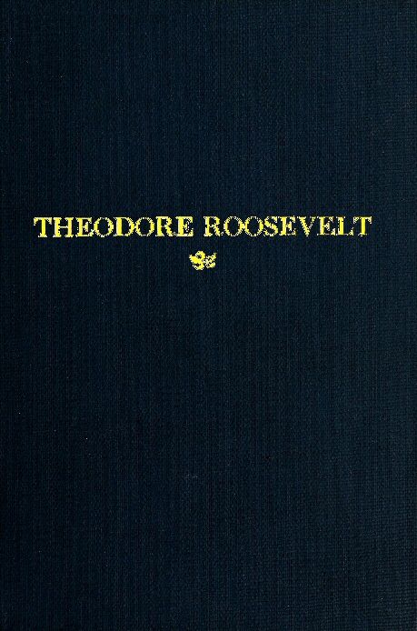 Theodore Roosevelt / An Address Delivered by Henry Cabot Lodge Before the Congress of the United States cover