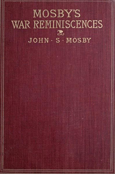 Mosby's War Reminiscences; Stuart's Cavalry Campaigns cover